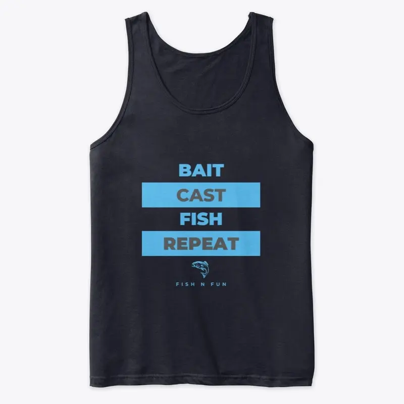 Bait. Cast. Fish. Repeat. 